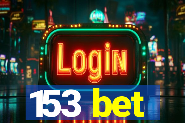 153 bet